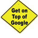 Click Here to Get on Top of Google Now!
